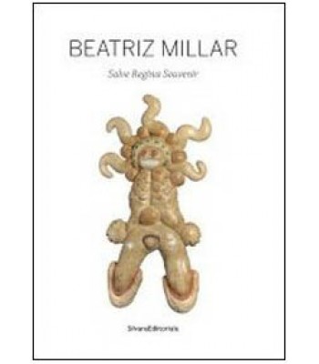 Beatriz Millar - Editore Silvana Editoriale 2011